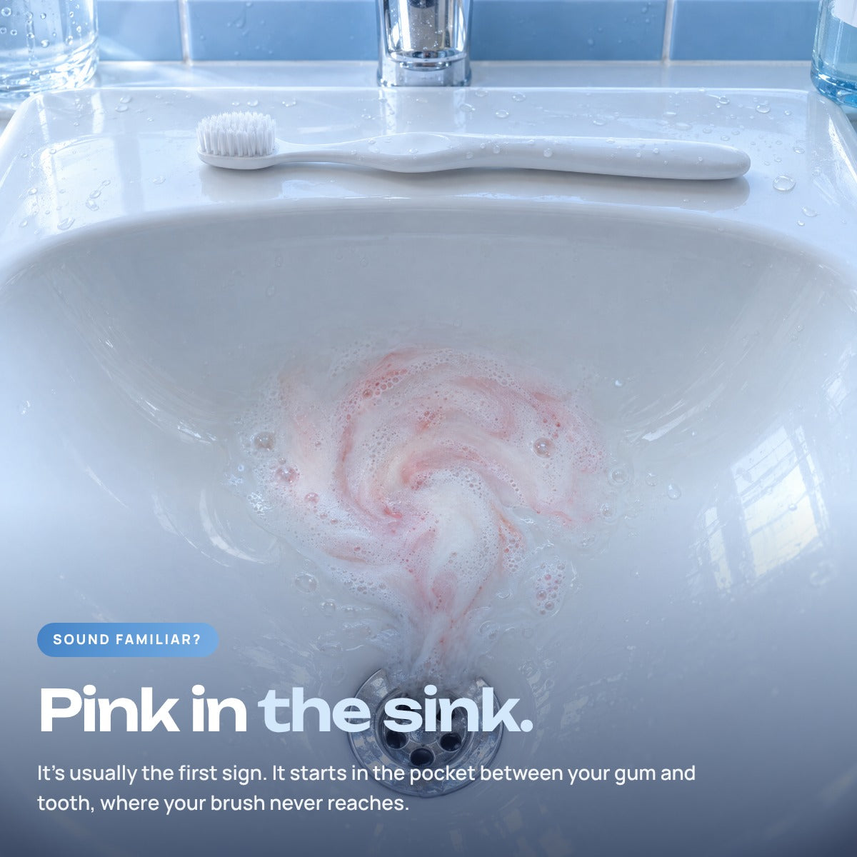 Pink in the sink: the first sign of bleeding gums